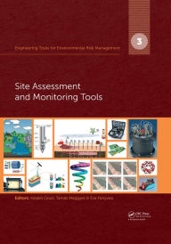 Title: Engineering Tools for Environmental Risk Management: 3. Site Assessment and Monitoring Tools, Author: Katalin Gruiz