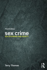 Title: Sex Crime: Sex offending and society, Author: Terry Thomas