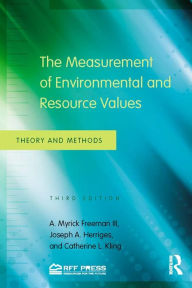 Title: The Measurement of Environmental and Resource Values: Theory and Methods, Author: A. Myrick Freeman III