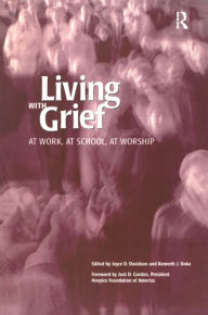 Title: Living With Grief: At Work, At School, At Worship, Author: Kenneth J. Doka