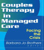 Couples Therapy in Managed Care: Facing the Crisis