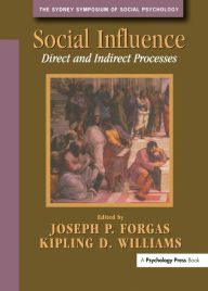 Title: Social Influence: Direct and Indirect Processes, Author: Joseph P. Forgas