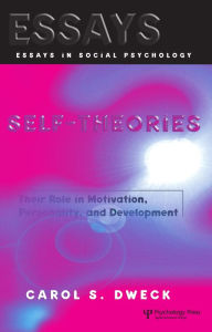 Title: Self-theories: Their Role in Motivation, Personality, and Development, Author: Carol S. Dweck