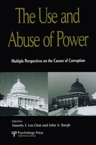 Title: The Use and Abuse of Power, Author: Annette Y. Lee-Chai