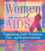 Women and AIDS: Negotiating Safer Practices, Care, and Representation