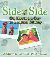 Title: Side by Side: On Having a Gay or Lesbian Sibling, Author: Andrew Gottlieb