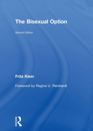 Title: The Bisexual Option: Second Edition, Author: Fritz Klein