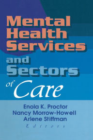 Title: Mental Health Services and Sectors of Care, Author: Enola K. Proctor