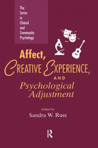 Title: Affect, Creative Experience, And Psychological Adjustment, Author: Sandra W. Russ