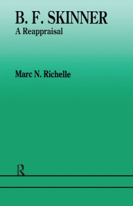 Title: B F Skinner, Author: Marc N. Richelle