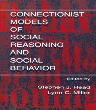 Title: Connectionist Models of Social Reasoning and Social Behavior, Author: Stephen John Read
