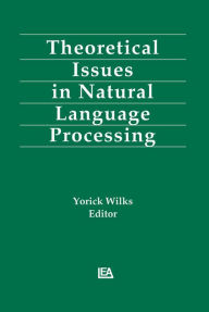 Title: Theoretical Issues in Natural Language Processing, Author: Yorick Wilks
