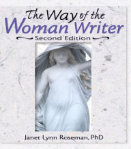 Title: The Way of the Woman Writer, Author: Janet Lynn Roseman