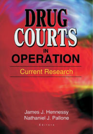 Title: Drug Courts in Operation: Current Research, Author: James Joseph Hennessy