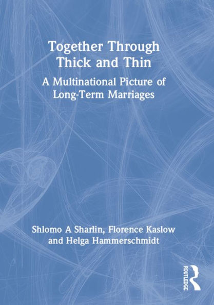 Together Through Thick and Thin: A Multinational Picture of Long-Term Marriages