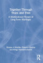 Together Through Thick and Thin: A Multinational Picture of Long-Term Marriages