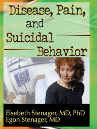 Title: Disease, Pain, and Suicidal Behavior, Author: Elsebeth Stenager