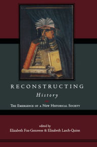 Title: Reconstructing History, Author: Elizabeth Fox-Genovese