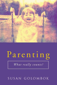 Title: Parenting: What Really Counts?, Author: Susan Golombok
