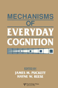 Title: Mechanisms of Everyday Cognition, Author: James M. Puckett