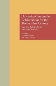 Title: University-Community Collaborations for the Twenty-First Century: Outreach Scholarship for Youth and Families, Author: Richard M. Lerner