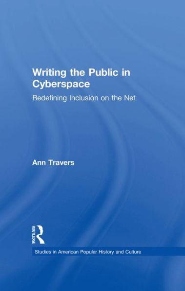 Writing the Public in Cyberspace: Redefining Inclusion on the Net