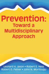 Title: Prevention: Toward a Multidisciplinary Approach, Author: Robert E Hess