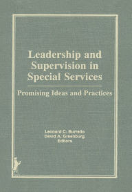 Title: Leadership and Supervision in Special Services: Promising Ideas and Practices, Author: Charles A Maher