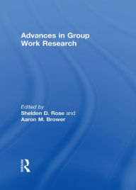 Title: Advances in Group Work Research, Author: Aaron Brower