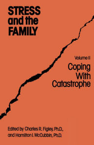 Title: Stress And The Family: Coping With Catastrophe, Author: Charles R. Figley