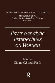 Title: Psychoanalytic Perspectives On Women, Author: Elanie V. Siegel