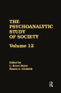 The Psychoanalytic Study of Society, V. 12: Essays in Honor of George Devereux