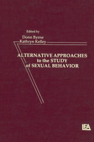 Title: Alternative Approachies To the Study of Sexual Behavior, Author: Donn Byrne