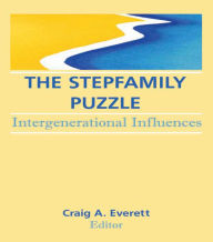 Title: The Stepfamily Puzzle: Intergenerational Influences, Author: Craig Everett