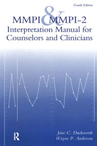Title: MMPI And MMPI-2: Interpretation Manual For Counselors And Clinicians, Author: Jane C. Duckworth