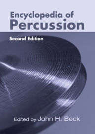 Title: Encyclopedia of Percussion, Author: John H. Beck