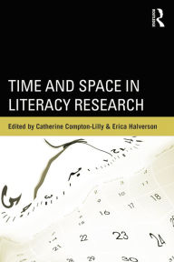 Title: Time and Space in Literacy Research, Author: Catherine Compton-Lilly