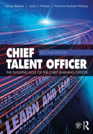 Title: Chief Talent Officer: The Evolving Role of the Chief Learning Officer, Author: Tamar Elkeles