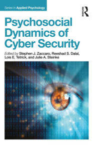 Title: Psychosocial Dynamics of Cyber Security, Author: Stephen J Zaccaro