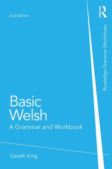 Basic Welsh: A Grammar and Workbook