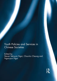 Title: Youth Policies and Services in Chinese Societies, Author: Steven Sek-yum Ngai