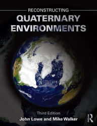 Title: Reconstructing Quaternary Environments, Author: J. John Lowe