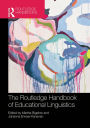 The Routledge Handbook of Educational Linguistics