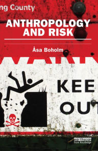 Title: Anthropology and Risk, Author: Asa Boholm