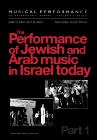 Title: The Performance of Jewish and Arab Music in Israel Today: A special issue of the journal Musical Performance, Author: Amnon Shiloah