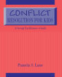 Conflict Resolution For Kids: A Group Facilitator's Guide