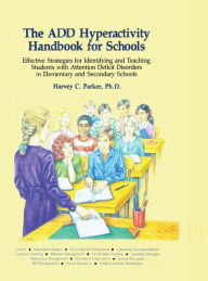 Title: The ADD Hyperactivity Handbook For Schools, Author: Harvey C. Parker