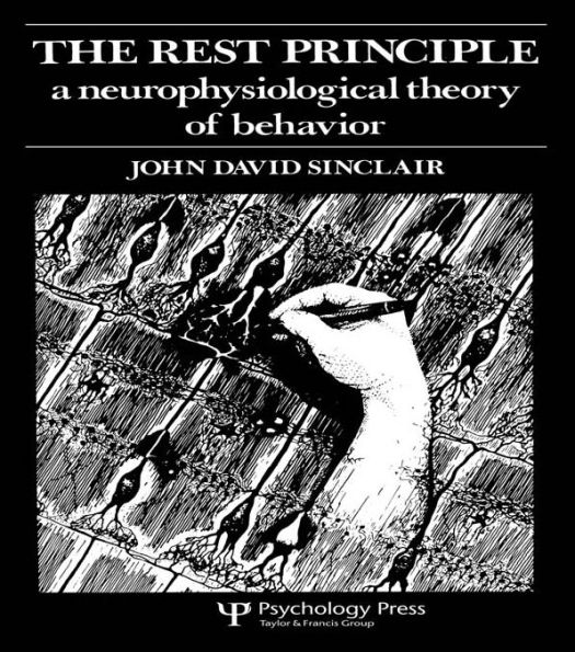 The Rest Principle: A Neurophysiological Theory of Behavior