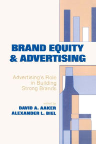 Title: Brand Equity & Advertising: Advertising's Role in Building Strong Brands, Author: David A. Aaker