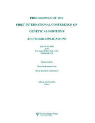 Title: Proceedings of the First International Conference on Genetic Algorithms and their Applications, Author: John J. Grefenstette